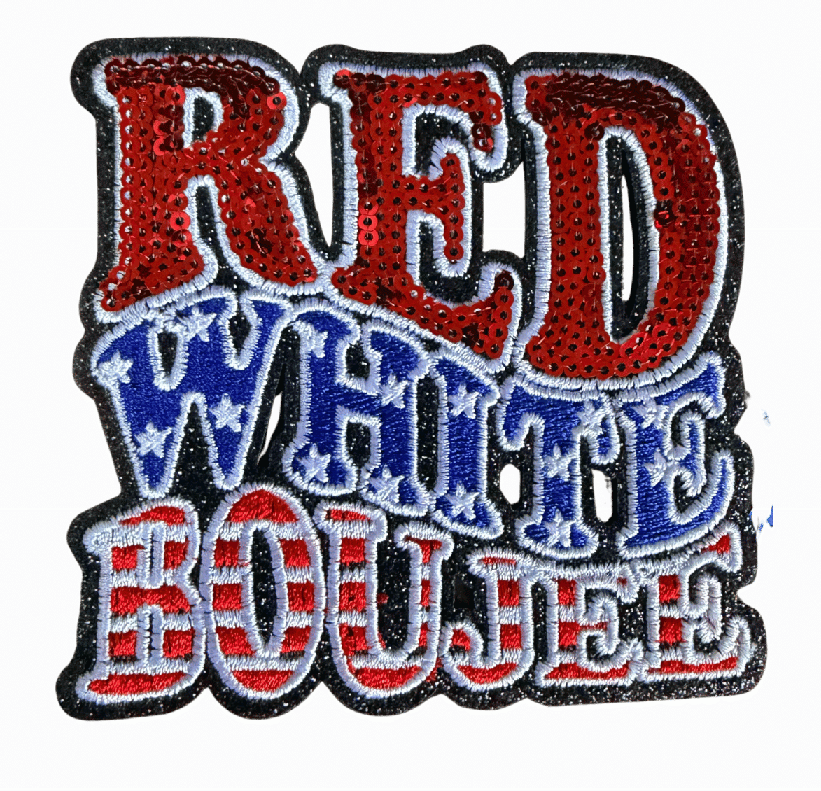 Red White and Boujee embroidered patch patriotic design